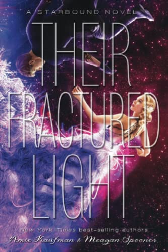 Their Fractured Light (The Starbound Trilogy, 3)