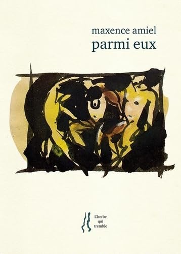 parmi eux parmi eux von HERBE TREMBLE