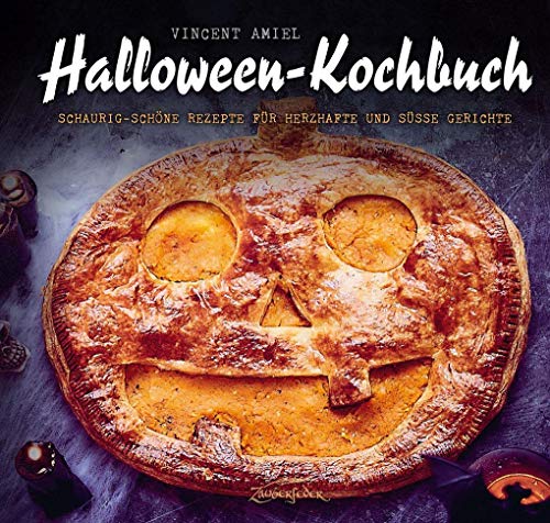 Halloween-Kochbuch: Schaurig-schöne Gruselrezepte von Zauberfeder GmbH