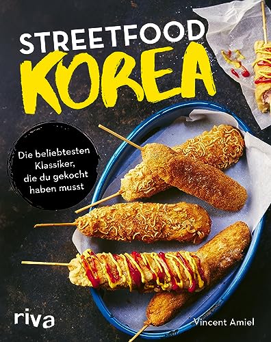Streetfood: Korea: Die beliebtesten Klassiker, die du gekocht haben musst von Riva