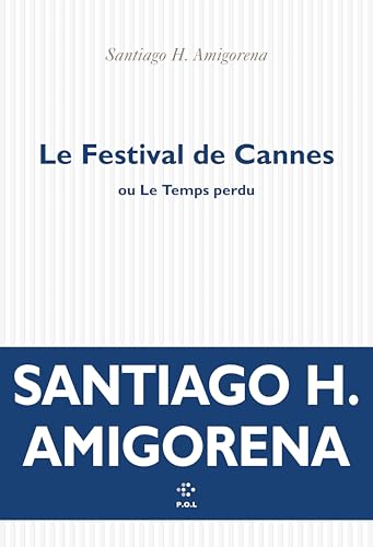 Le Festival de Cannes ou Le Temps perdu von POL