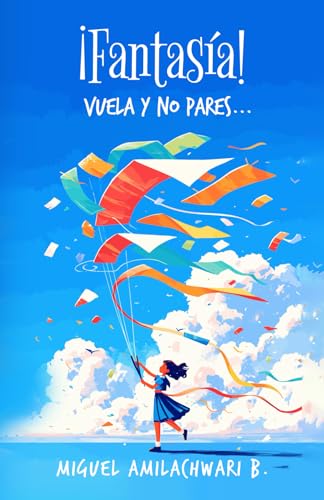 ¡Fantasía! Vuela y no pares...: Cuentos para niños von Editorial Letra Minúscula