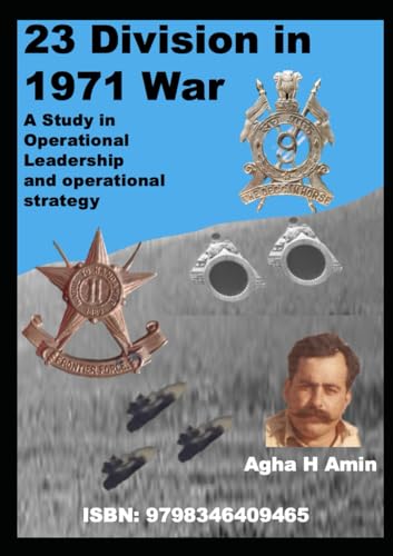 23 Division in 1971 War-A Study in Operational Leadership and operational strategy von Independently published