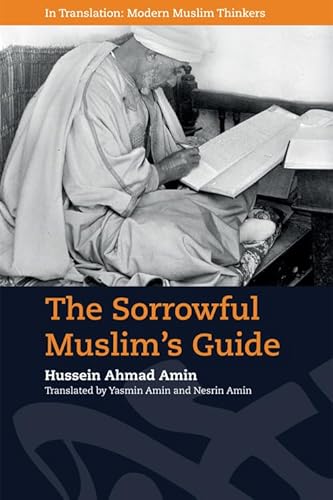 The Sorrowful Muslim's Guide (In Translation: Contemporary Thought in Muslim Contexts)