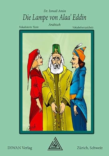 Die Lampe von Alaa’addin: Orientalische Erzählung in Hocharabisch, Begleitliteratur für Arabisch-Lernende