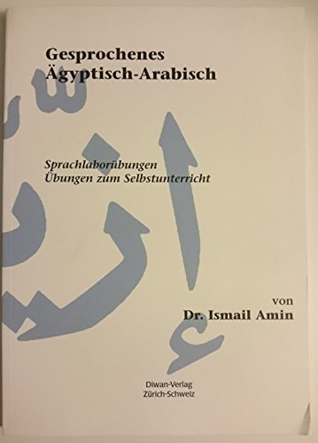 Gesprochenes Ägyptisch-Arabisch: Sprachlaborübungen, Übungen zum Selbstunterricht