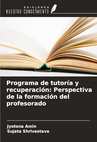 Programa de tutoría y recuperación: Perspectiva de la formación del profesorado von Ediciones Nuestro Conocimiento