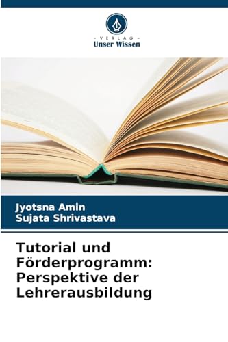 Tutorial und Förderprogramm: Perspektive der Lehrerausbildung von Verlag Unser Wissen
