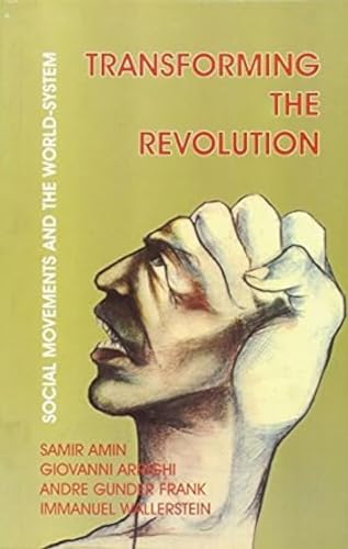 Transforming the Revolution: Social Movements and the World System von Aakar Books