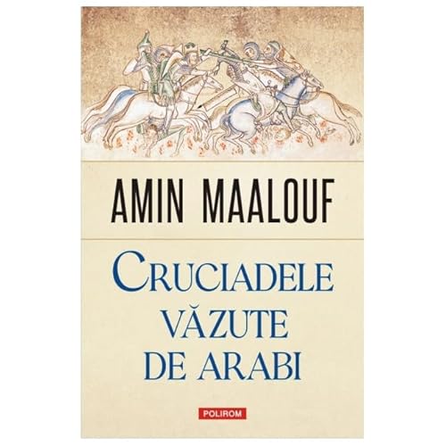 Cruciadele Vazute De Arabi
