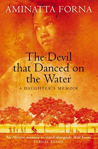 The Devil That Danced on the Water: A Daughter’s Memoir