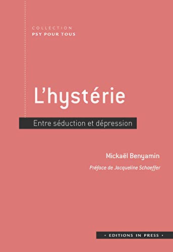 L'hysterie : Entre séduction et dépression