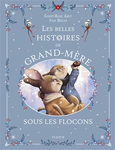 Les belles histoires de Grand-Mère sous les flocons von MAME