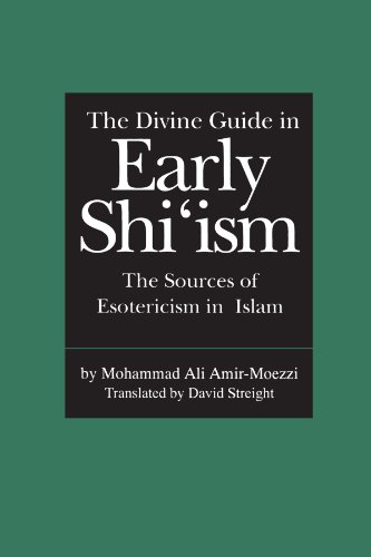 The Divine Guide in Early Shi'ism: The Sources of Esotericism in Islam von State University of New York Press