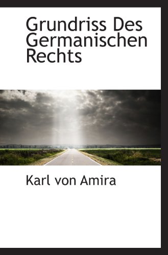 Grundriss Des Germanischen Rechts