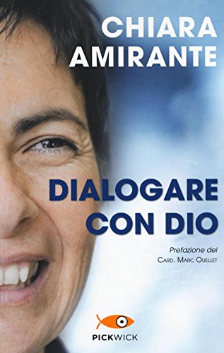 Dialogare con Dio (Pickwick) von Piemme