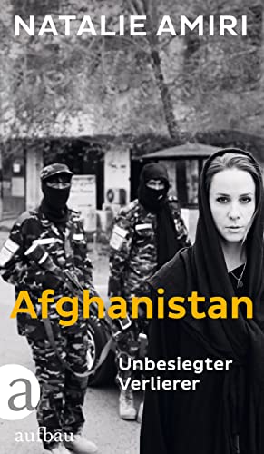 Afghanistan: Unbesiegter Verlierer von Aufbau Verlag GmbH