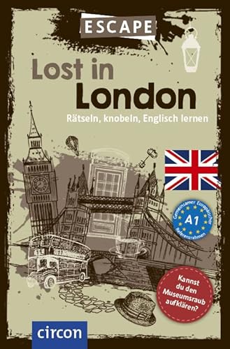 Lost in London: Rätsel, Knobeln, Englisch lernen (Escape) von Circon Verlag GmbH