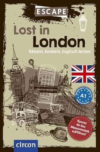 Lost in London: Rätsel, Knobeln, Englisch lernen (Escape) von Circon Verlag GmbH