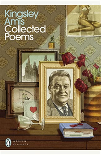 Collected Poems: Kingsley Amis (Penguin Modern Classics)