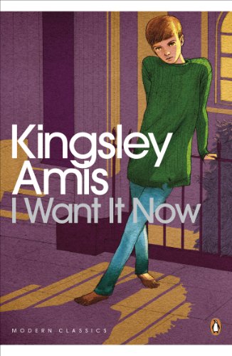 I Want It Now (Penguin Modern Classics)