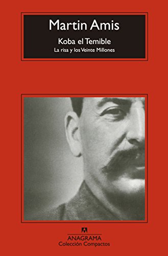 Koba el Temible : La risa y los Veinte Millones (Compactos, Band 661) von ANAGRAMA