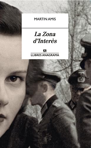 La zona dinterès (Llibres Anagrama, Band 16) von Editorial Anagrama S.A.