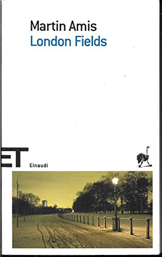 London fields (Einaudi tascabili. Scrittori, Band 1570) London fields (Einaudi tascabili. Scrittori, Band 1570)