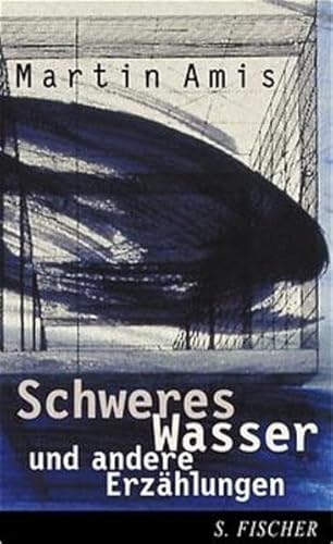 Schweres Wasser und andere Erzählungen: Aus d. Engl. v. Joachim Kalka.