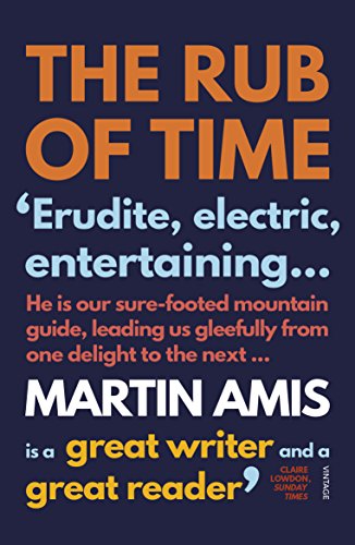 The Rub of Time: Bellow, Nabokov, Hitchens, Travolta, Trump. Essays and Reportage, 1994-2016 von Vintage