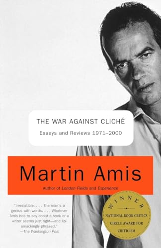 The War Against Cliche: Essays and Reviews 1971-2000 The War Against Cliche: Essays and Reviews 1971-2000 von Vintage