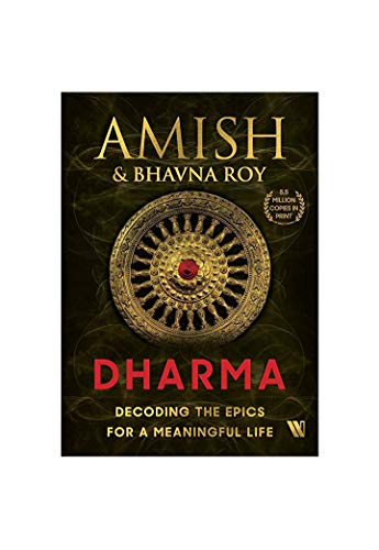 Dharma: Decoding the Epics for a Meaningful Life