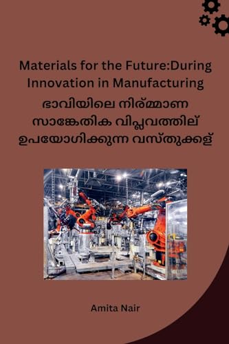 Materials for the Future: During Innovation in Manufacturing von Self
