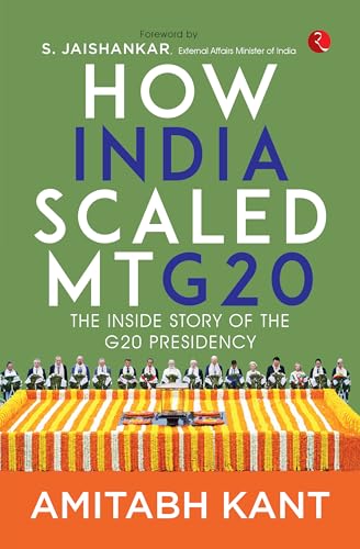 How India scaled Mt G20: The Inside Story of The G20 Presidency von Rupa Publications India
