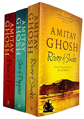 Ibis Trilogy Amitav Ghosh Collection 3 Books Set (Sea of Poppies, River of Smoke, Flood of Fire)
