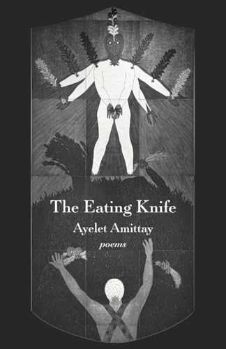 The Eating Knife: Poems von Fernwood Press