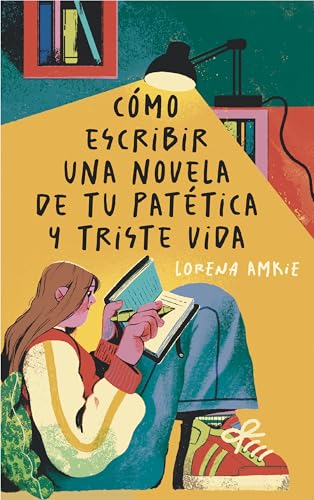 Cómo escribir una novela de tu patética y triste vida (Gran Angular, Band 415) von EDICIONES SM