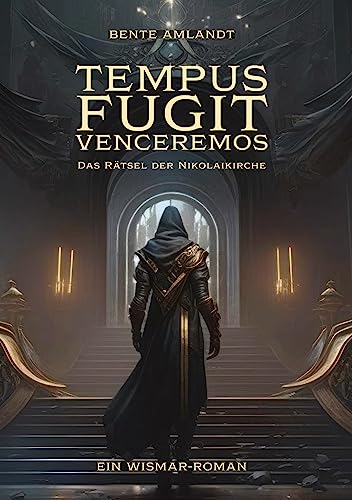 Tempus fugit venceremos - Das Rätsel der Nikolaikirche (Hardcover): Ein Wismar-Roman von tredition