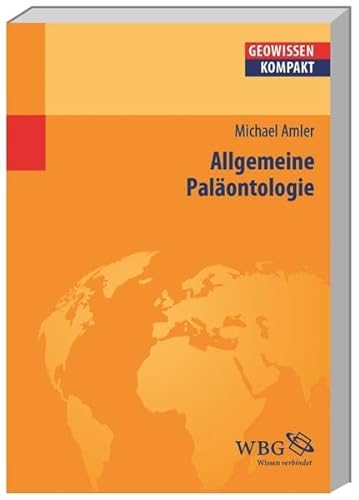 Allgemeine Paläontologie (Geowissenschaften kompakt)