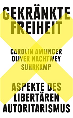 Gekränkte Freiheit: Aspekte des libertären Autoritarismus | Der SPIEGEL-Bestseller jetzt im Taschenbuch Gekränkte Freiheit: Aspekte des libertären Autoritarismus | Der SPIEGEL-Bestseller jetzt im Taschenbuch