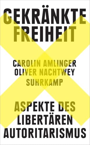 Gekränkte Freiheit: Aspekte des libertären Autoritarismus | Der SPIEGEL-Bestseller jetzt im Taschenbuch Gekränkte Freiheit: Aspekte des libertären Autoritarismus | Der SPIEGEL-Bestseller jetzt im Taschenbuch