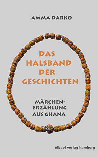 Das Halsband der Geschichten: Märchenerzählung aus Ghana