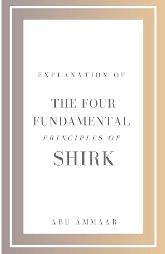 Explanation of the Four Fundamental Principles of Shirk von Muddassir Khan