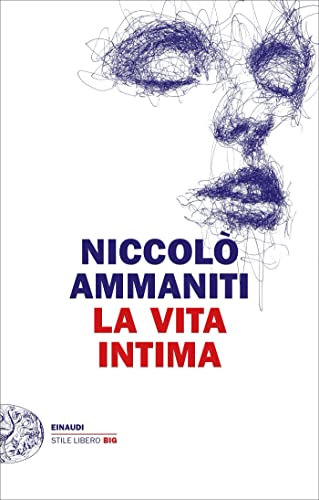 La vita intima (Einaudi. Stile libero big)