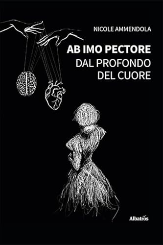 Ab imo pectore. Dal profondo del cuore (Nuove voci. Strade) von Gruppo Albatros Il Filo