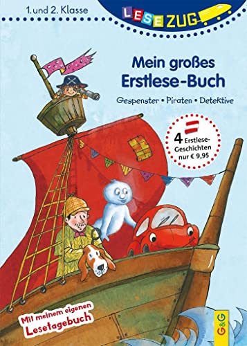 LESEZUG/1.-2. Klasse: Mein großes Erstlese-Buch - Gespenster, Piraten, Detektive LESEZUG/1.-2. Klasse: Mein großes Erstlese-Buch - Gespenster, Piraten, Detektive