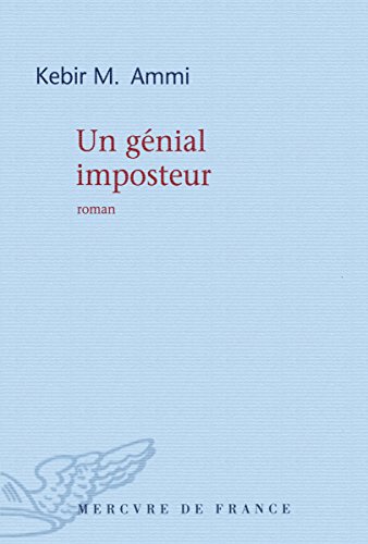 Un génial imposteur: Roman