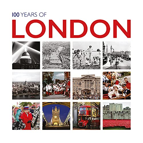 100 Years of London (In Pictures)