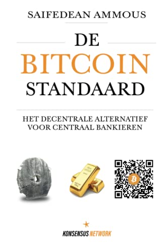 De Bitcoin Standaard: Het Decentrale Alternatief Voor Centraal Bankieren