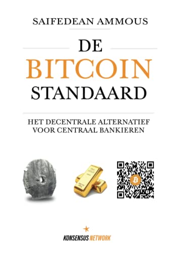 De Bitcoin Standaard: Het Decentrale Alternatief Voor Centraal Bankieren